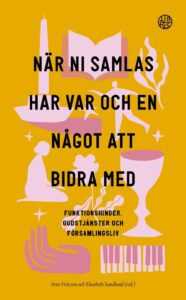 Bokomslag till antologin "När ni samlas har alla något att bidra med"